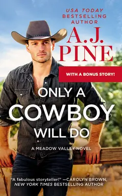 Only a Cowboy Will Do: Include o nuvelă bonus - Only a Cowboy Will Do: Includes a Bonus Novella