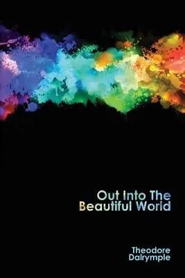 Afară în lumea frumoasă - Out Into The Beautiful World