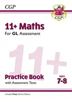 11+ GL Maths Practice Book & Assessment Tests - Ages 7-8 (cu ediție online) - 11+ GL Maths Practice Book & Assessment Tests - Ages 7-8 (with Online Edition)