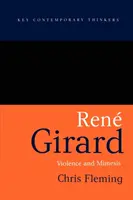 Rene Girard: Violență și Mimesis - Rene Girard: Violence and Mimesis