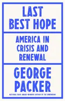 Last Best Hope - America în criză și reînnoire - Last Best Hope - America in Crisis and Renewal