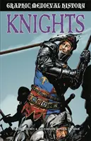 Graphic Medieval History: Cavalerii - Graphic Medieval History: Knights