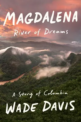 Magdalena: River of Dreams: O poveste din Columbia - Magdalena: River of Dreams: A Story of Colombia