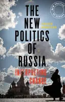 Noua politică a Rusiei: Interpretarea schimbării - The new politics of Russia: Interpreting change