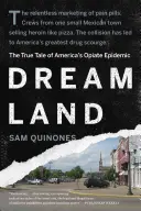 Țara viselor: Povestea adevărată a epidemiei de opiacee din America - Dreamland: The True Tale of America's Opiate Epidemic