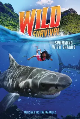 Înot cu rechini (Wild Survival #2 (Library Edition) - Swimming with Sharks (Wild Survival #2 (Library Edition)