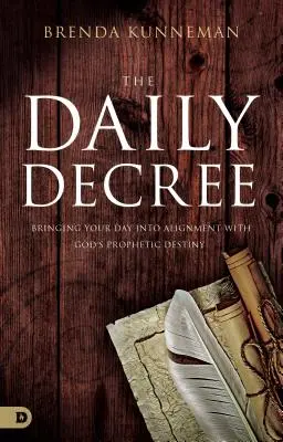 Decretul zilnic: Adu-ți ziua în concordanță cu destinul profetic al lui Dumnezeu - The Daily Decree: Bringing Your Day Into Alignment with God's Prophetic Destiny