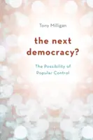 Următoarea democrație?: The Possibility of Popular Control (Posibilitatea controlului popular) - The Next Democracy?: The Possibility of Popular Control
