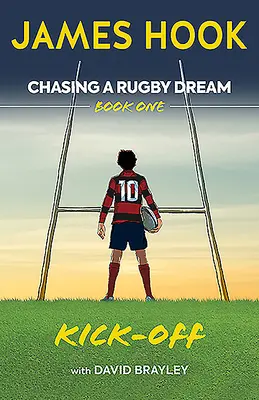 Urmărind un vis în rugby: Book One: Kick Off - Chasing a Rugby Dream: Book One: Kick Off