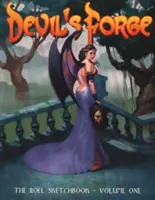 Forja diavolului - Caietul de schițe al lui Roel: Volumul 1 - Devil's Forge - The Roel Sketchbook: Volume 1