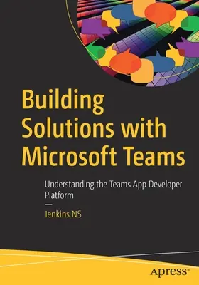 Construirea de soluții cu Microsoft Teams: Înțelegerea platformei de dezvoltare a aplicațiilor Teams - Building Solutions with Microsoft Teams: Understanding the Teams App Developer Platform