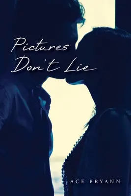 Imaginile nu mint - Pictures Don't Lie