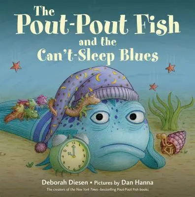 Peștișorul Pout-Pout și tristețea de a nu putea dormi - The Pout-Pout Fish and the Can't-Sleep Blues