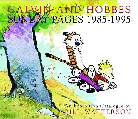 Calvin și Hobbes: Pagini de duminică 1985-1995 - Calvin and Hobbes: Sunday Pages 1985-1995
