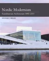 Modernismul nordic: Arhitectura scandinavă 1890-2015 - Nordic Modernism: Scandinavian Architecture 1890-2015