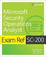 Examen Ref SC-200 Microsoft Security Operations Analyst - Exam Ref SC-200 Microsoft Security Operations Analyst