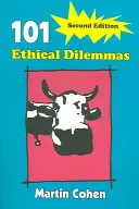 101 Dileme etice - 101 Ethical Dilemmas