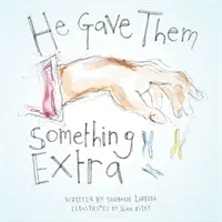 El le-a dat ceva în plus - He Gave Them Something Extra