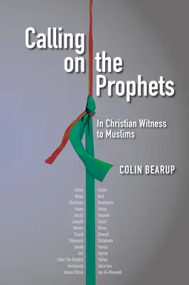 Apelând la profeți: În mărturia creștină față de musulmani - Calling on the Prophets: In Christian Witness to Muslims