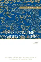 Note din țara divizată: Poezii - Notes from the Divided Country: Poems