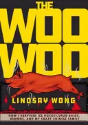 The Woo-Woo: Cum am supraviețuit hocheiului pe gheață, raidurilor antidrog, demonilor și familiei mele chineze nebune - The Woo-Woo: How I Survived Ice Hockey, Drug Raids, Demons, and My Crazy Chinese Family