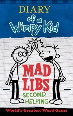 Jurnalul unui Wimpy Kid Mad Libs: Second Helping - Diary of a Wimpy Kid Mad Libs: Second Helping