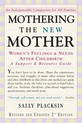 Mama noii mame: Sentimentele și nevoile femeilor după naștere: Un ghid de sprijin și resurse - Mothering the New Mother: Women's Feelings & Needs After Childbirth: A Support and Resource Guide