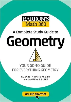 Barron's Math 360: Un ghid de studiu complet pentru Geometrie cu practică online - Barron's Math 360: A Complete Study Guide to Geometry with Online Practice