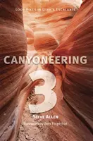 Canyoneering 3: Drumeții în buclă în Escalante din Utah - Canyoneering 3: Loop Hikes in Utah's Escalante