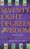 Șaptezeci și opt de grade de înțelepciune - Seventy Eight Degrees of Wisdom