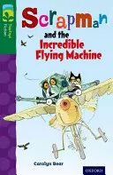 Oxford Reading TreeTops Fiction: Level 12 More Pack C: Scrapman și Incredibila Mașină Zburătoare - Oxford Reading Tree TreeTops Fiction: Level 12 More Pack C: Scrapman and the Incredible Flying Machine