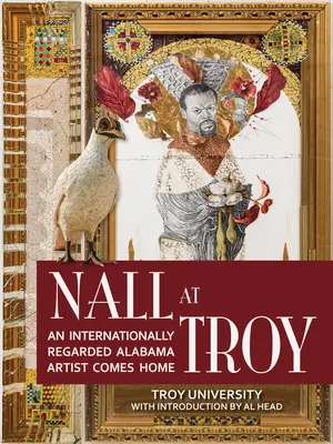 Nall la Troy: Un artist din Alabama de renume internațional vine acasă - Nall at Troy: An Internationally Regarded Alabama Artist Comes Home