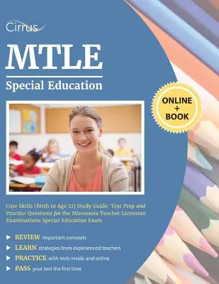 MTLE Special Education Core Skills (Birth to Age 21) Study Guide: Pregătire pentru test și întrebări practice pentru examenele de certificare a profesorilor din Minnesota Sp - MTLE Special Education Core Skills (Birth to Age 21) Study Guide: Test Prep and Practice Questions for the Minnesota Teacher Licensure Examinations Sp