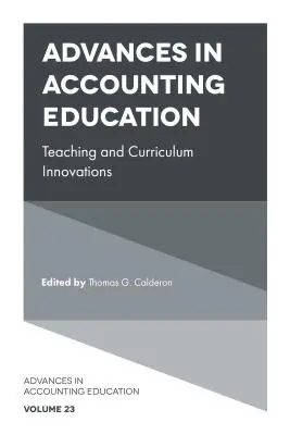 Avansuri în educația contabilă: Inovații în predare și curriculum - Advances in Accounting Education: Teaching and Curriculum Innovations