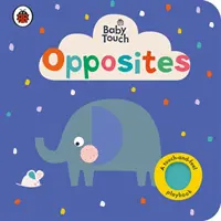 Baby Touch: Opoziții - Baby Touch: Opposites