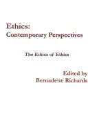 Etică: Perspective contemporane: Etica eticii - Ethics: Contemporary Perspectives: The Ethics of Ethics