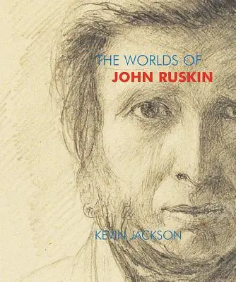 Lumile lui John Ruskin - The Worlds of John Ruskin