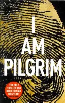 I Am Pilgrim - bestsellerul ales de Clubul de carte Richard & Judy - I Am Pilgrim - The bestselling Richard & Judy Book Club pick