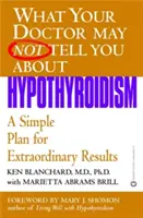 Hipotiroidismul: Un plan simplu pentru rezultate extraordinare - Hypothyroidism: A Simple Plan for Extraordinary Results