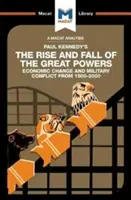 An Analysis of Paul Kennedy's the Rise and Fall of the Great Powers: Schimbări ecomonice și conflicte militare în perioada 1500-2000 - An Analysis of Paul Kennedy's the Rise and Fall of the Great Powers: Ecomonic Change and Military Conflict from 1500-2000