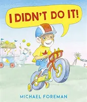 N-am făcut-o eu! - I Didn't Do It!