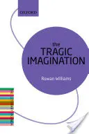 Imaginația tragică: Agenda literară - The Tragic Imagination: The Literary Agenda