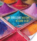 Istoria strălucitoare a culorilor în artă - The Brilliant History of Color in Art