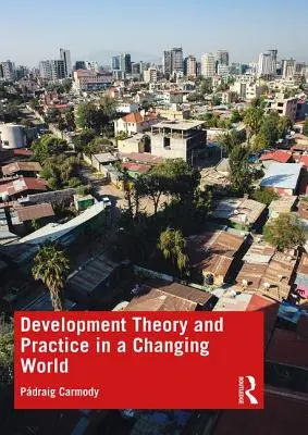 Teoria și practica dezvoltării într-o lume în schimbare - Development Theory and Practice in a Changing World