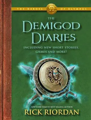 Eroii Olimpului, jurnalele semizei (Heroes of Olympus, The Heroes of Olympus, Book 2) - The Heroes of Olympus the Demigod Diaries (the Heroes of Olympus, Book 2)