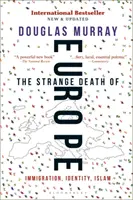 Strania moarte a Europei: imigrație, identitate, islam - The Strange Death of Europe: Immigration, Identity, Islam