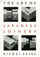 Arta tâmplăriei japoneze - The Art of Japanese Joinery