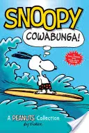 Snoopy: Cowabunga!, 1: O colecție Peanuts - Snoopy: Cowabunga!, 1: A Peanuts Collection