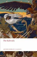 Kalevala: Un poem epic după tradiția orală de Elias Lonnrot - The Kalevala: An Epic Poem After Oral Tradition by Elias Lonnrot