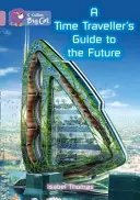 Ghidul viitorului pentru călătorii în timp (A Time-Traveller's Guide to the Future) - A Time-Traveller's Guide to the Future